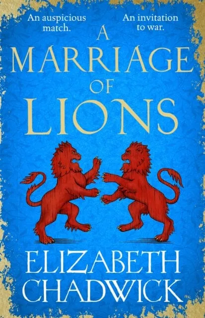 A Marriage of Lions  by Elizabeth Chadwick