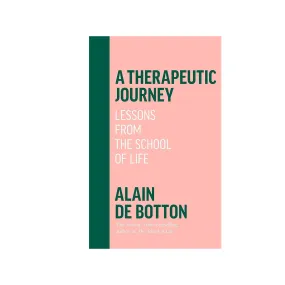 A Therapeutic Journey: Lessons from the School of Life